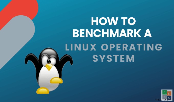 Cách lấy điểm chuẩn hệ thống Linux 