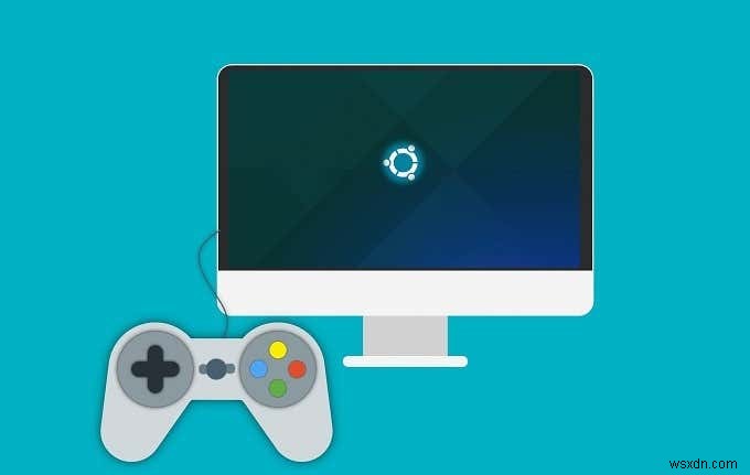 Chơi game trên Ubuntu Linux - Nó có tốt không? 