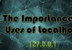 Localhost là gì và bạn có thể sử dụng nó như thế nào? 