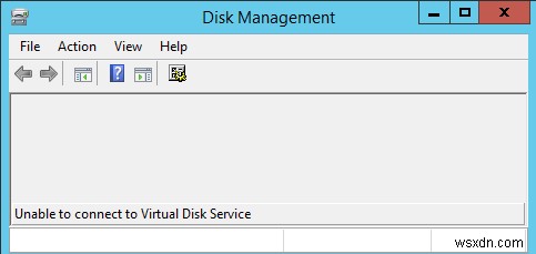Không thể bắt đầu hoặc kết nối với dịch vụ đĩa ảo trong quản lý đĩa 