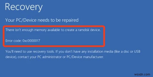 Khắc phục:Không có đủ bộ nhớ để tạo thiết bị đĩa Ram (0xc0000017) 