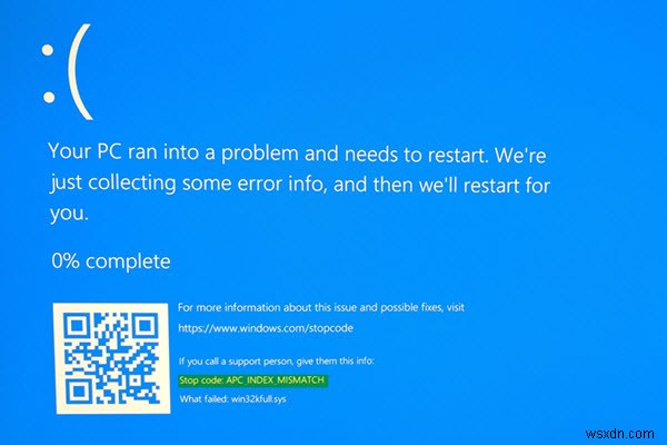 Đã giải quyết:APC_INDEX_MISMATCH BSOD trên Windows 10, 8, 7 