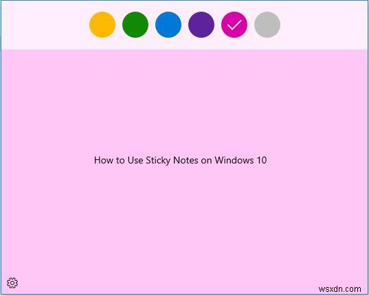 Cách mở và sử dụng Sticky Notes trên Windows 10 