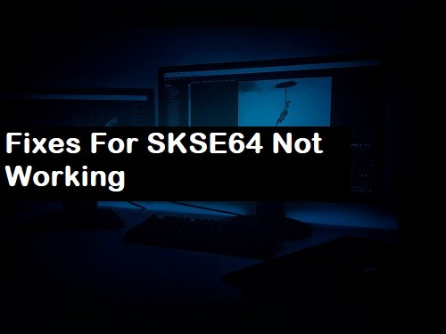 Cách khắc phục SKSE64 không hoạt động:Giải pháp nhanh 