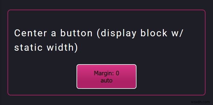 Cách căn giữa một nút bằng HTML và CSS 