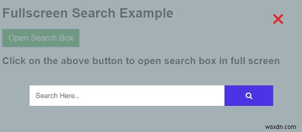 Làm cách nào để tạo hộp tìm kiếm toàn màn hình với CSS và JavaScript? 
