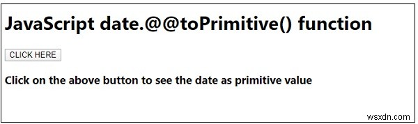 JavaScript date. @@ toPrimitive () function 