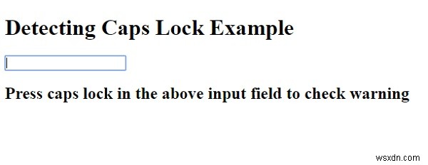 Làm thế nào để tìm hiểu xem capslock có ở bên trong trường nhập liệu bằng JavaScript hay không? 