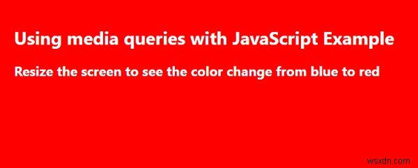 Làm thế nào để sử dụng truy vấn phương tiện với JavaScript? 