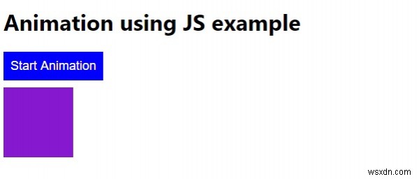 Làm thế nào để tạo hoạt ảnh bằng JavaScript? 