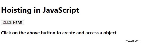 Làm thế nào để tạo một đối tượng và truy cập các thuộc tính của nó trong JavaScript? 