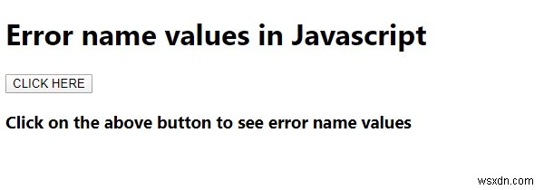 Giải thích các Giá trị Tên Lỗi trong JavaScript với các ví dụ. 