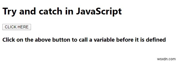 Giải thích các câu lệnh try and catch trong JavaScript với các ví dụ. 
