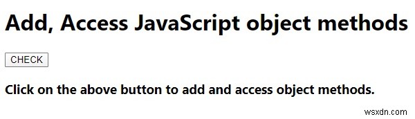 Làm thế nào để thêm, truy cập các phương thức đối tượng JavaScript? 