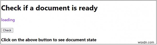 Làm thế nào để kiểm tra xem một tài liệu đã sẵn sàng trong JavaScript hay chưa? 