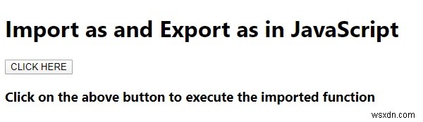Giải thích cấu trúc import “as” và Export “as” trong JavaScript. 