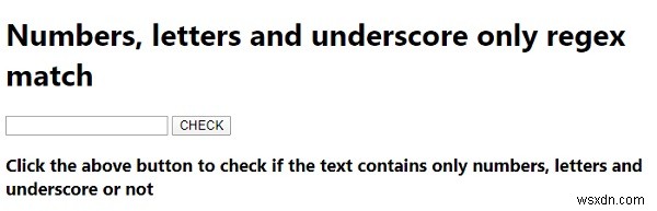 Chương trình regex JavaScript để hiển thị tên chỉ là số, chữ cái và dấu gạch dưới. 