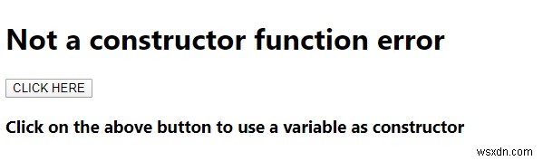 Giải thích lỗi  Không phải hàm tạo  trong JavaScript? 