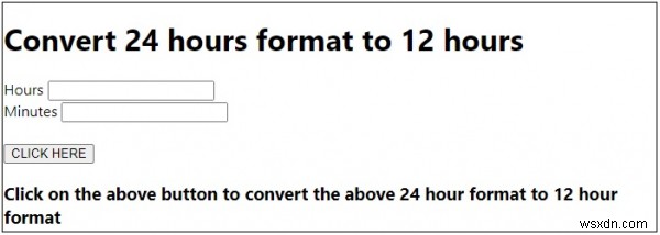 Chương trình JavaScript để chuyển đổi định dạng 24 giờ thành 12 giờ 