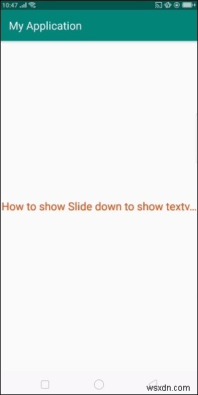 Cách hiển thị Slide xuống textview trong android 