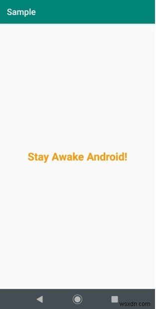 Làm cách nào để ngăn thiết bị Android chuyển sang chế độ ngủ? 