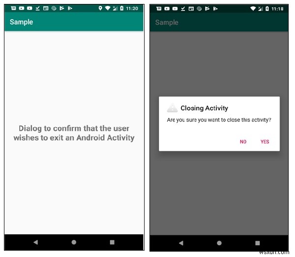 Làm cách nào để hiển thị hộp thoại để xác nhận rằng người dùng muốn thoát khỏi Hoạt động Android? 