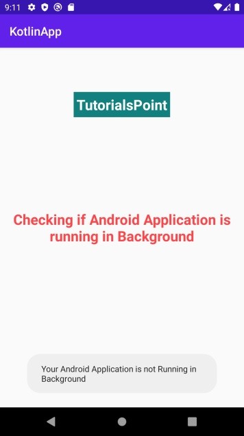 Làm cách nào để kiểm tra xem một ứng dụng Android có đang chạy ẩn bằng Kotlin hay không? 