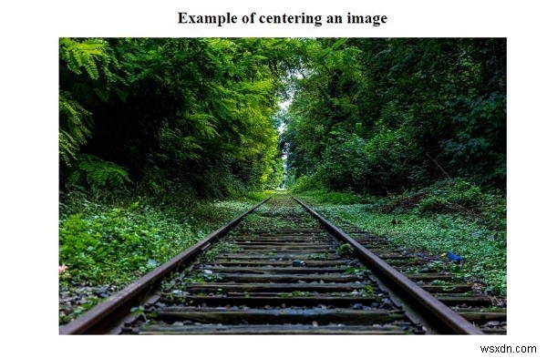 Làm cách nào để căn giữa một hình ảnh với CSS? 