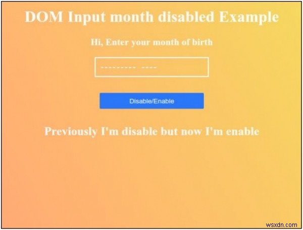Thuộc tính tháng nhập HTML DOM bị vô hiệu hóa 