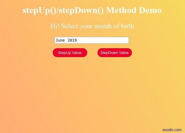 HTML DOM Input Tháng stepDown () Method 