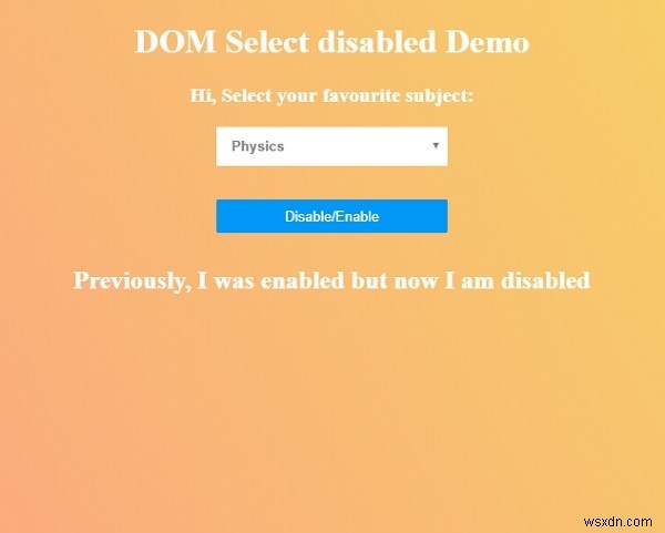 HTML DOM Chọn thuộc tính bị vô hiệu hóa 