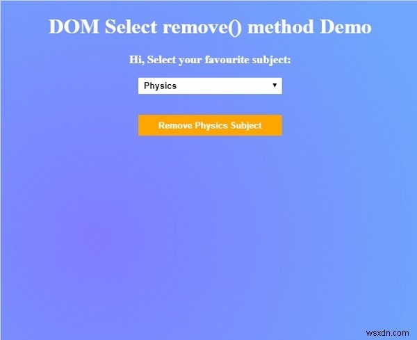 HTML DOM Chọn phương thức remove () 