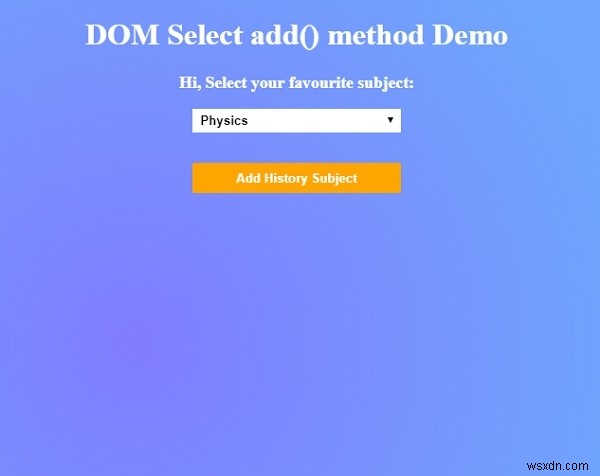 HTML DOM Chọn phương thức add () 