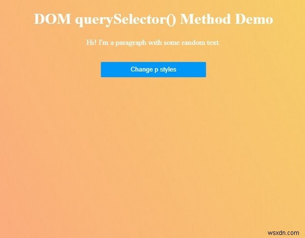 Phương thức truy vấn HTML DOM querySelector () 