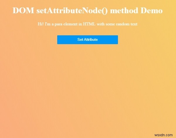 Phương thức HTML DOM setAttributeNode () 