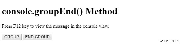 Phương thức HTML DOM console.groupEnd () 