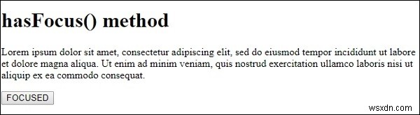 Phương thức HTML DOM hasFocus (). 