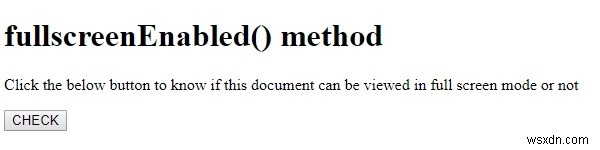 Phương thức HTML DOM fullscreenEnabled () 