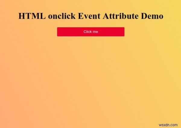 Thuộc tính sự kiện onclick HTML 