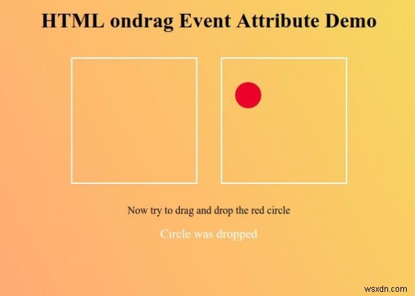 Thuộc tính sự kiện ondrag HTML 