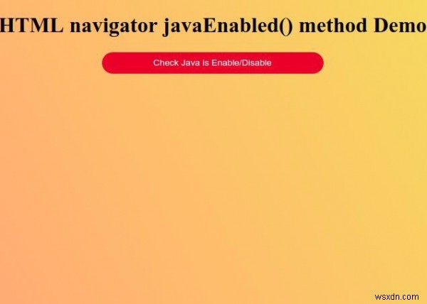 Phương thức HTML Navigator javaEnabled () 