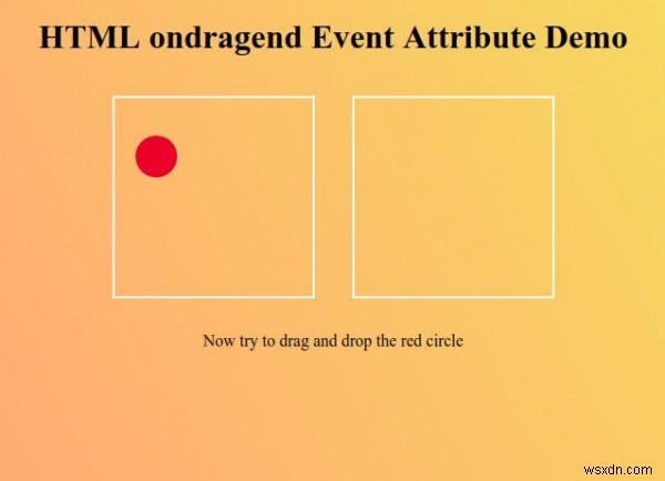 Thuộc tính sự kiện ondragend HTML 