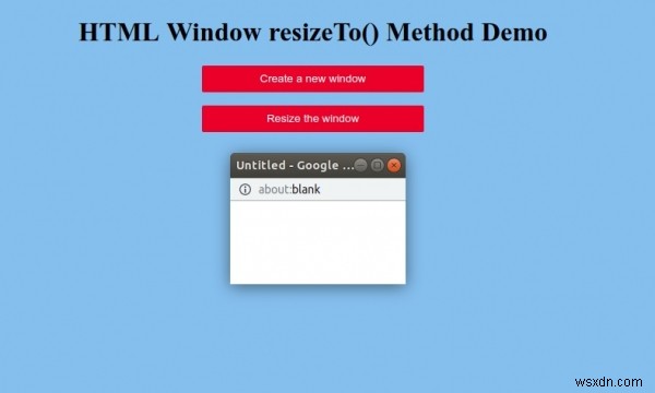 Phương thức resizeTo () Window Window 