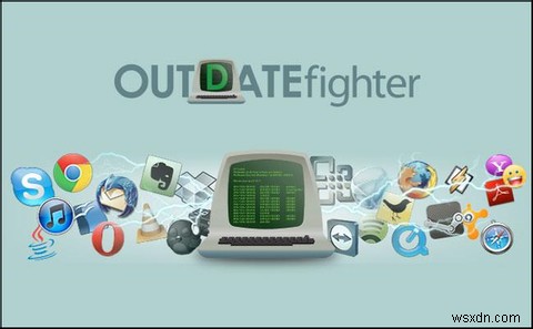 OUTDATEfighter:Giữ cho máy tính của bạn được cập nhật và không có phần mềm Bloatware với công cụ tuyệt vời này [Windows] 