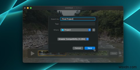 Cách nhanh chóng kết hợp video với QuickTime Player trên máy Mac của bạn 