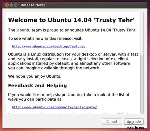 Người dùng Ubuntu:Đây là cách nâng cấp lên 14.04, Trusty Tahr 