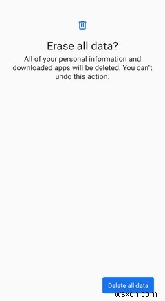 5 cách tốt nhất để xóa vĩnh viễn dữ liệu Android 