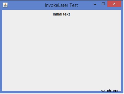 Làm thế nào chúng ta có thể gọi phương thức invokeLater () trong Java? 