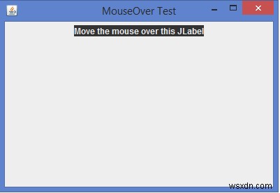 Làm thế nào chúng ta có thể phát hiện một sự kiện khi con chuột di chuyển trên bất kỳ thành phần nào trong Java? 