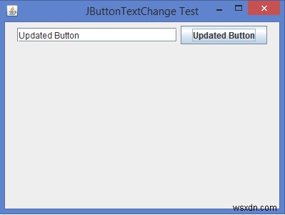 Làm cách nào chúng ta có thể thay đổi động văn bản JButton trong Java? 